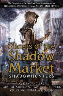 Shadowhunters: Ghosts of the Shadow Market