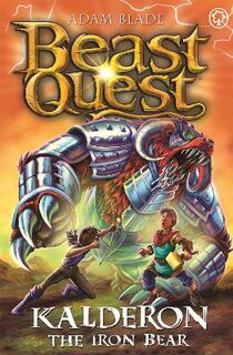Beast Quest: Series 29 #01: Kalderon the Iron Bear