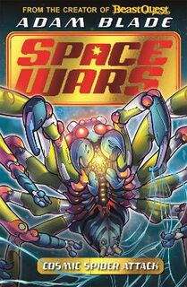 Beast Quest: Space Wars #03: Cosmic Spider Attack