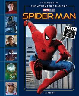 The Moviemaking Magic of Marvel Studios: Spider-Man