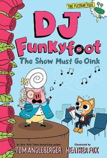 DJ Funkyfoot #03: The Show Must Go Oink