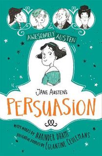 Awesomely Austen: Illustrated and Retold #: Jane Austen's Persuasion