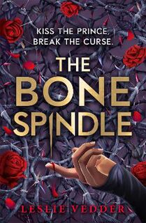 Bone Spindle #01: The Bone Spindle