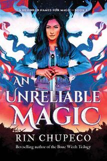 Hundred Names for Magic #02: An Unreliable Magic