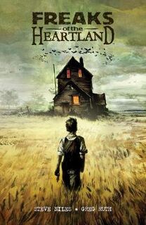 Freaks of the Heartland (Graphic Novel)