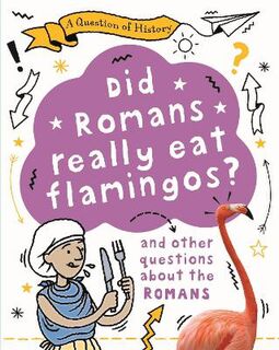 A Question of History: Did Romans Really Eat Flamingos?