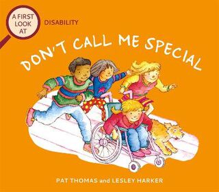 A First Look at: Disability: Don't Call Me Special