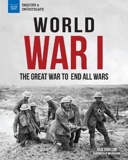 Inquire & Investigate: World War I