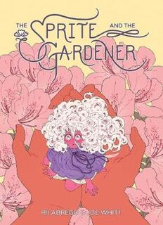 Sprite and the Gardener (Graphic Novel)