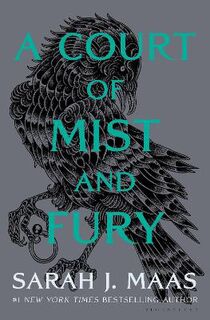 A Court of Thorns and Roses #02: A Court of Mist and Fury