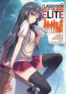 Classroom of the Elite (Light GN) #05: Classroom of the Elite (Light Novel) Vol. 4.5 (Graphic Novel)