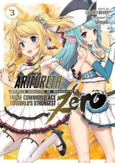 Arifureta (Manga) #03: Arifureta: From Commonplace to World's Strongest Zero (Light Novel) Vol. 3 (Graphic Novel)