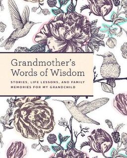 Grandmother's Words of Wisdom