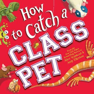 How to Catch #: How to Catch a Class Pet