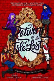 Descendants (Graphic Novel): Return to the Isle of the Lost
