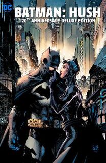 Batman: Hush (Graphic Novel) (20th Anniversary Edition)