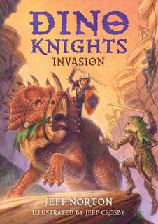 Dino Knights #02: Dino Knights: Invasion