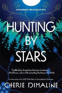 Marrow Thieves: Hunting by Stars