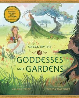 Greek Myths: Goddesses and Gardens
