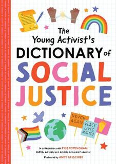 The The Young Activist's Dictionary of Social Justice