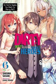 Dirty Way to Destroy the Goddess's Heroes, Vol. 6 (Light Graphic Novel)
