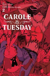 Carole & Tuesday #: Carole & Tuesday, Vol. 2 (Graphic Novel)
