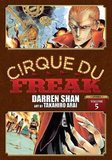 Cirque Du Freak: The Manga #: Cirque Du Freak: The Manga, Vol. 5 (Graphic Novel)
