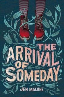 Arrival of Someday, The
