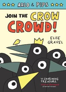 Arlo & Pips #02: Join the Crow Crowd! (Graphic Novel)
