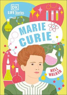 DK Life Stories: Marie Curie