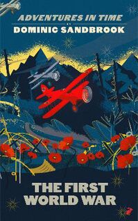 Adventures in Time #: Adventures in Time: The First World War