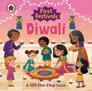 First Festivals #: Diwali (Lift-the-Flap)