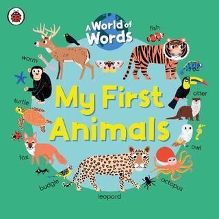 World of Words #: My First Animals
