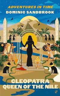 Adventures in Time #: Adventures in Time: Cleopatra, Queen of the Nile
