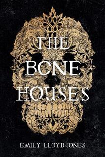 Bone Houses, The