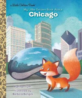Little Golden Book: My Little Golden Book About Chicago