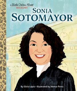 A Little Golden Book Biography: Sonia Sotomayor