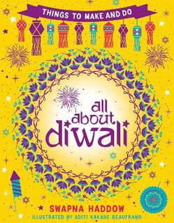 All About Diwali: Things to Make and Do