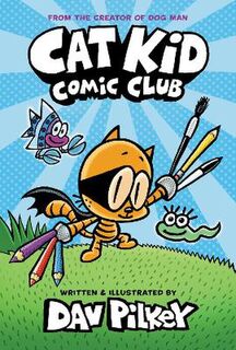 Cat Kid Comic Club #01: Cat Kid Comic Club (Graphic Novel)
