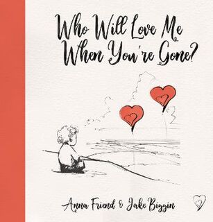 Big Little Hearts #: Who Will Love Me When You're Gone?