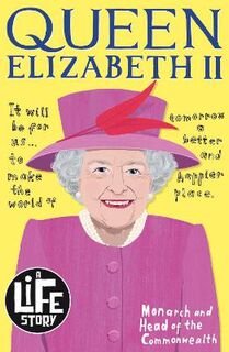 A Life Story: Queen Elizabeth II