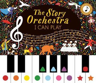 Story Orchestra: Story Orchestra: I Can Play: Volume 01
