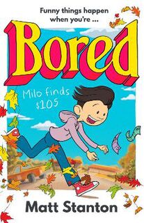 Bored #01: Milo Finds $105