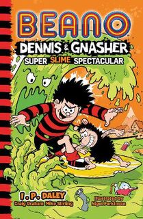 Beano Dennis & Gnasher: Super Slime Spectacular (Graphic Novel)