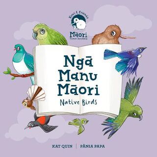 Kuwi and Friends Nga Manu Maori: Native Birds