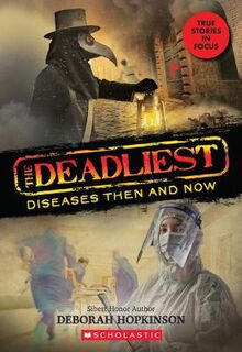 Deadliest #01: The Deadliest Diseases Then and Now