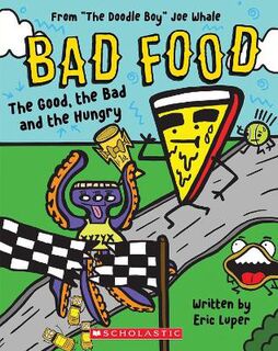Bad Food #02: The Good, the Bad and the Hungry