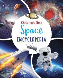 Arcturus First Encyclopedias #: Children's First Space Encyclopedia