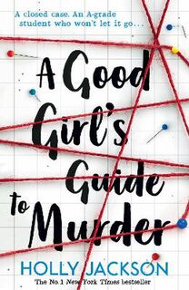 Good Girl's Guide to Murder #01: A Good Girl's Guide to Murder