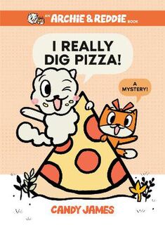 Archie & Reddie #01: I Really Dig Pizza! (Graphic Novel)
